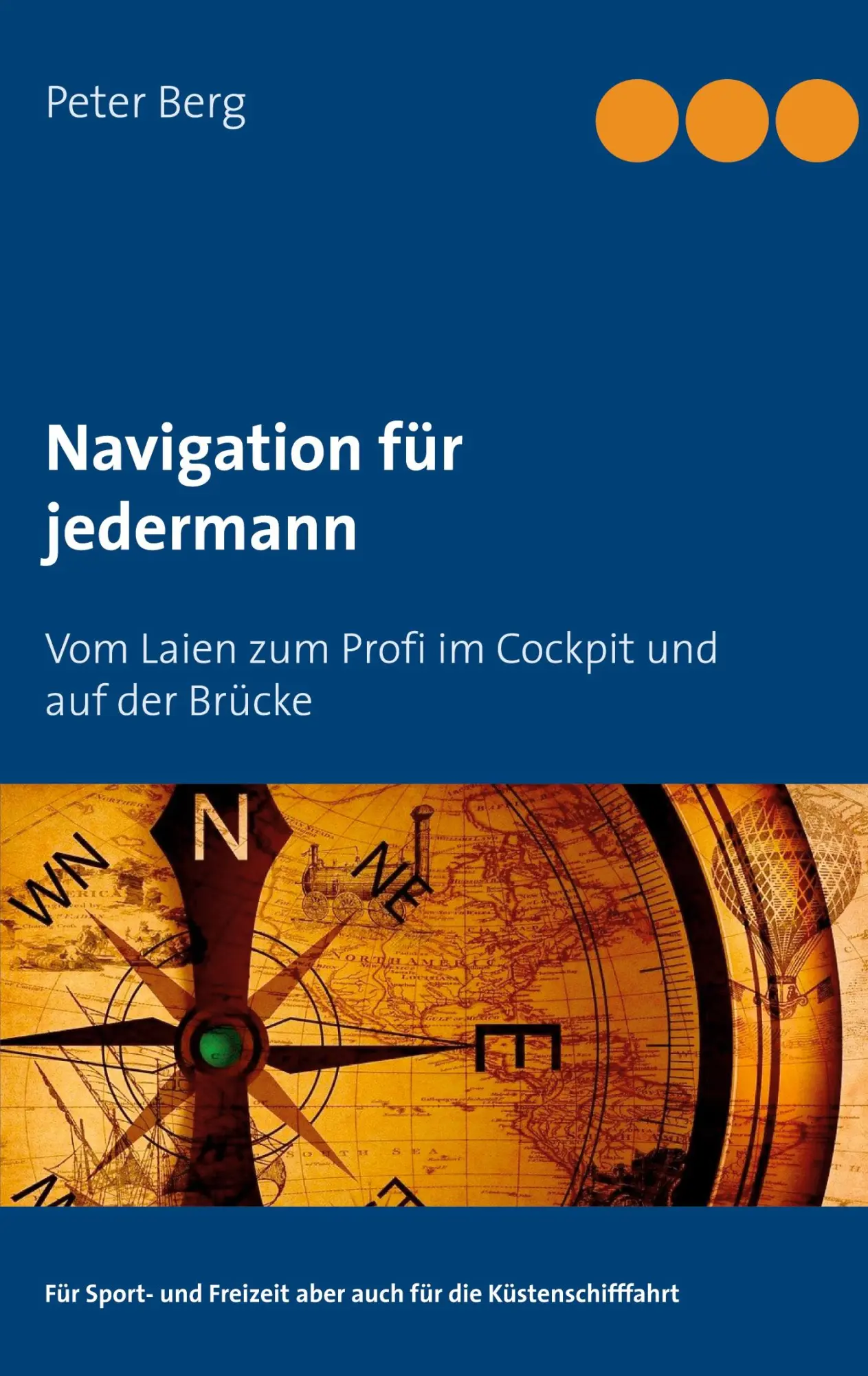 Cover: 9783753454474 | Navigation für jedermann | Peter Berg | Taschenbuch | Paperback | 2021