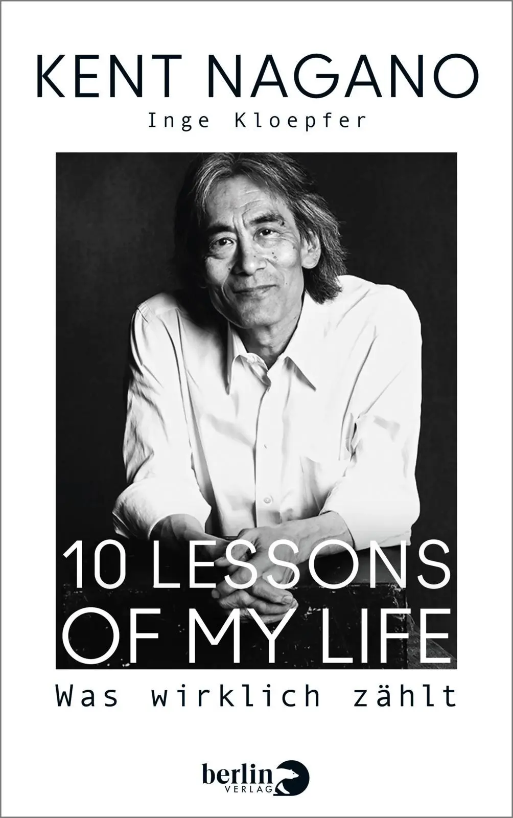 Cover: 9783827014474 | 10 Lessons of my Life | Was wirklich zählt | Nagano | Buch | 208 S.