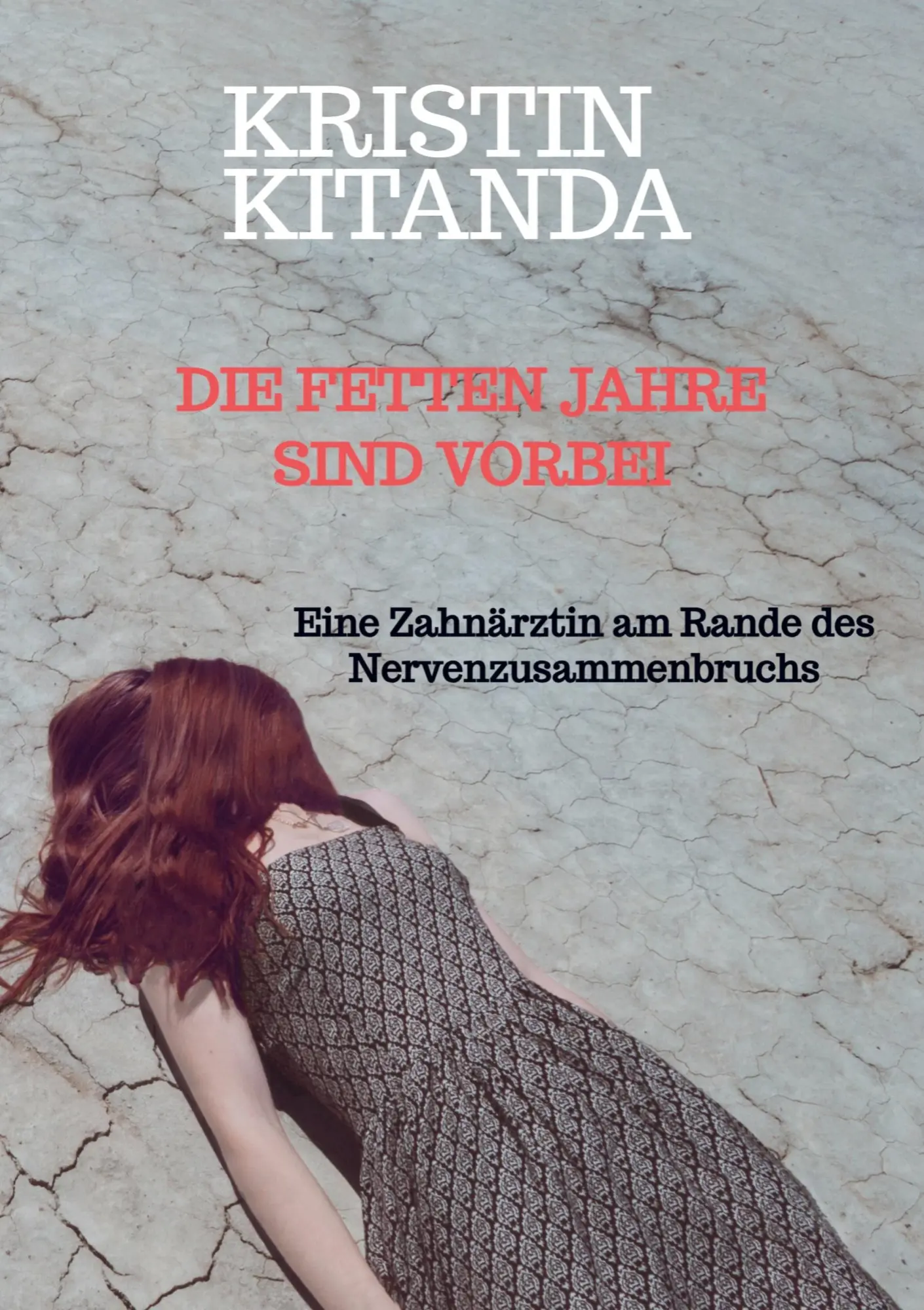 Cover: 9789403694474 | Die fetten Jahre sind vorbei | Kristin Kitanda | Taschenbuch | 316 S.