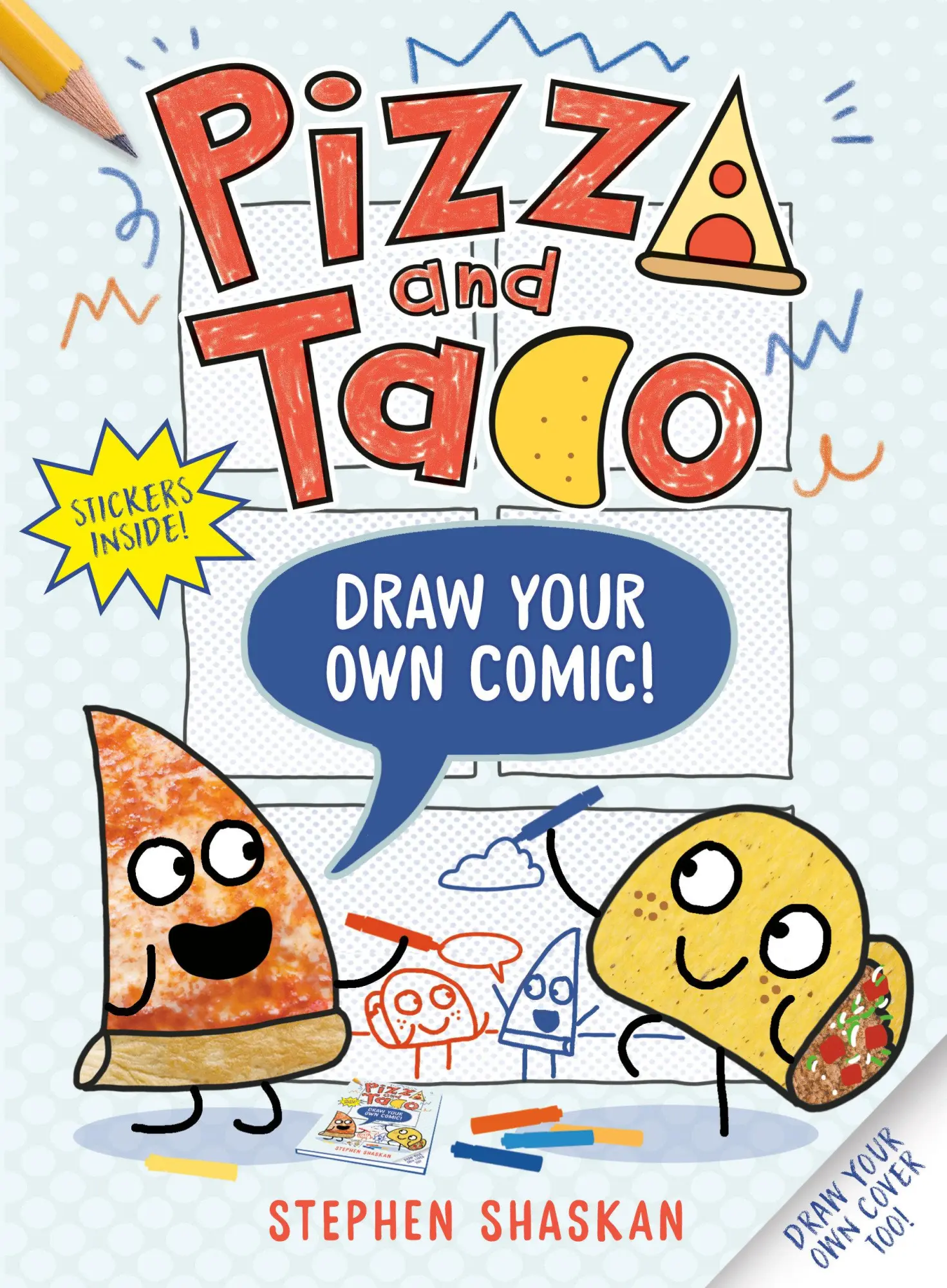 Cover: 9780593814574 | Pizza and Taco: Draw Your Own Comic! | Stephen Shaskan | Taschenbuch
