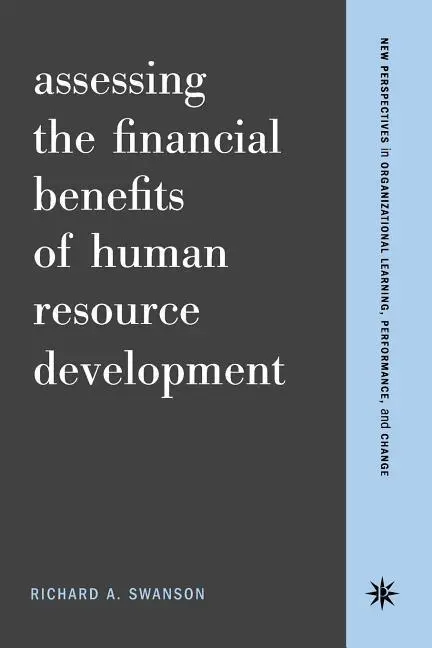 Cover: 9780738204574 | ASSESSING THE FINANCIAL BENEFI | Richard A. Swanson | Taschenbuch