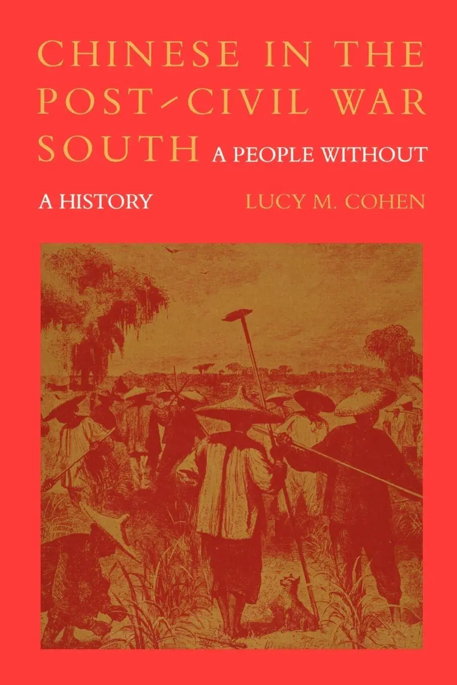 Cover: 9780807124574 | Chinese in the Post-Civil War South | A People Without History | Cohen