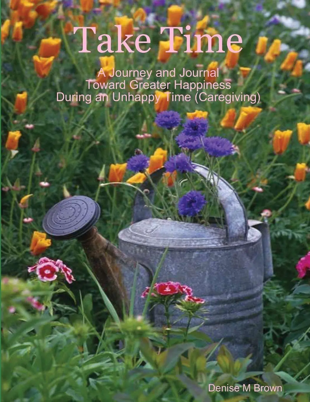 Cover: 9781105324574 | Take Time, A Journey and Journal Toward Greater Happiness During an...