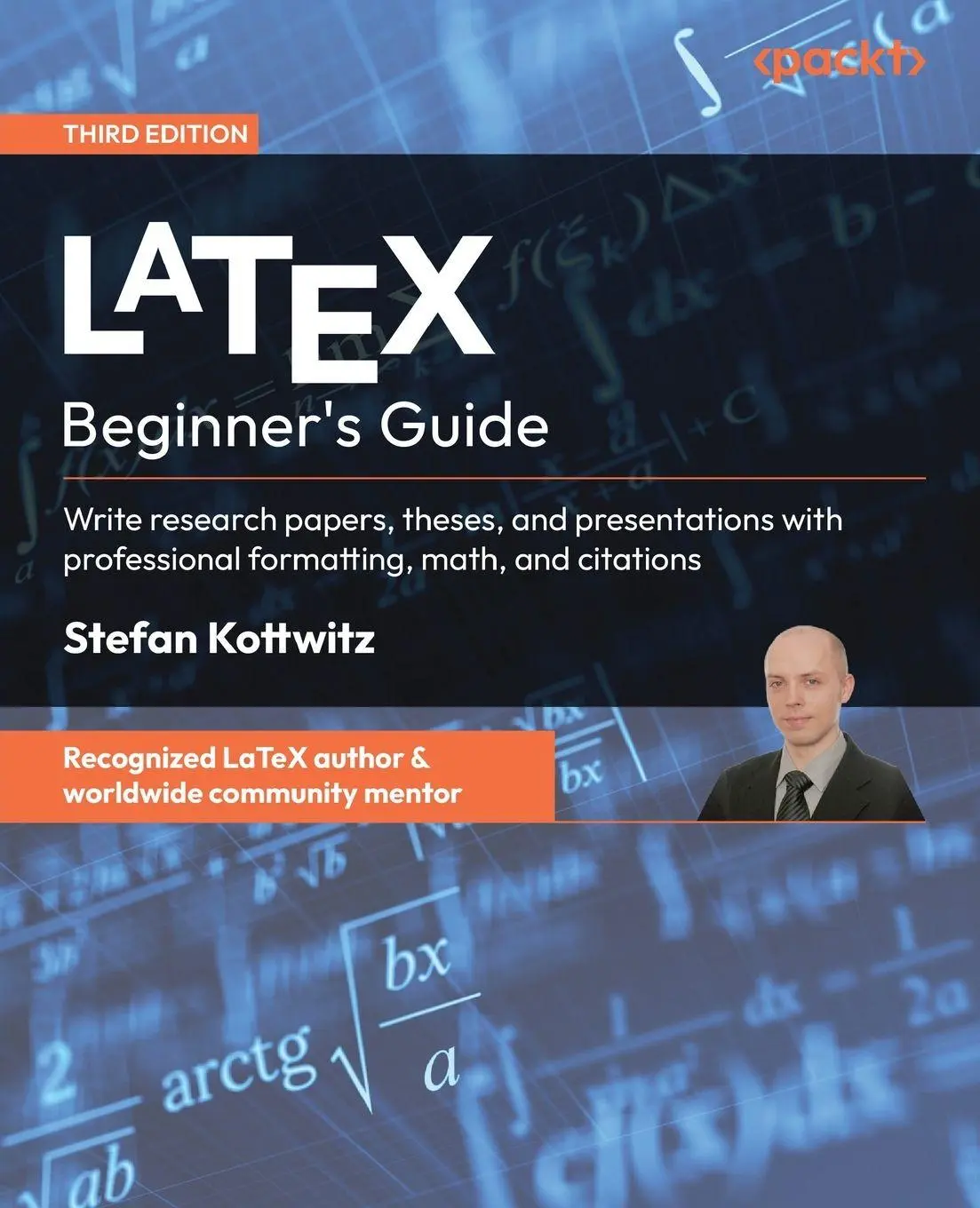 Cover: 9781805804574 | LaTeX Beginner's Guide - Third Edition | Stefan Kottwitz | Taschenbuch