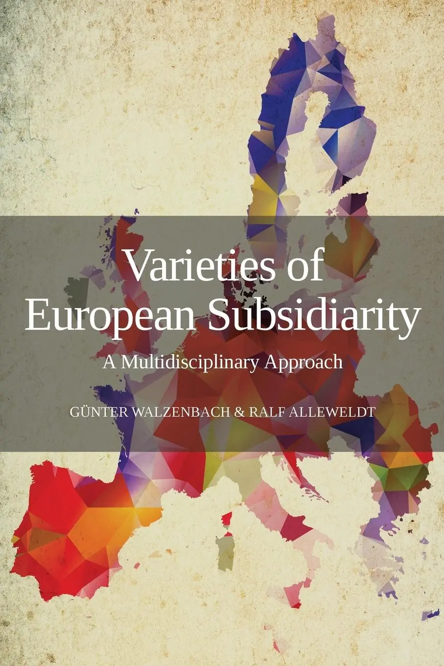 Cover: 9781910814574 | Varieties of European Subsidiarity | A Multidisciplinary Approach