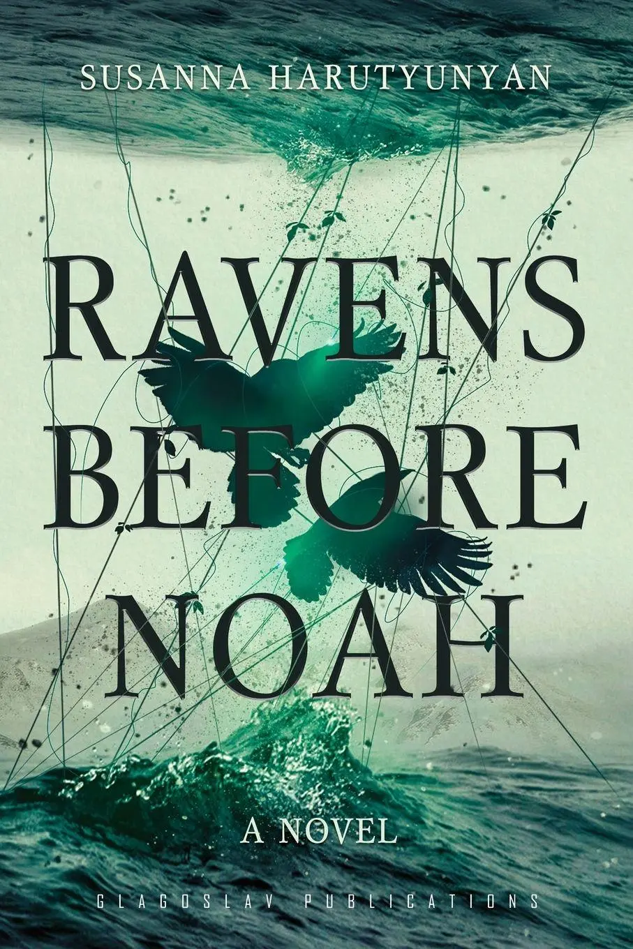 Cover: 9781912894574 | Ravens before Noah | Susanna Harutyunyan | Taschenbuch | Englisch