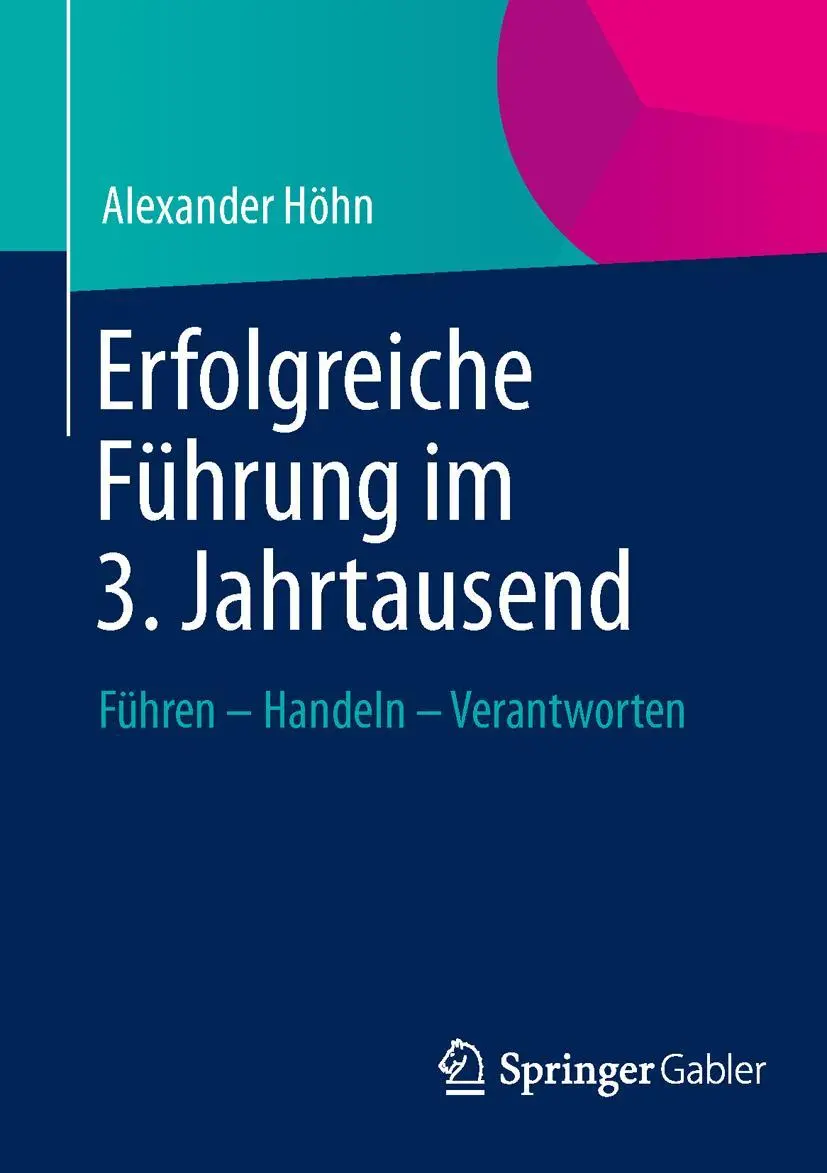 Cover: 9783658024574 | Erfolgreiche Führung im 3. Jahrtausend | Alexander Höhn | Taschenbuch