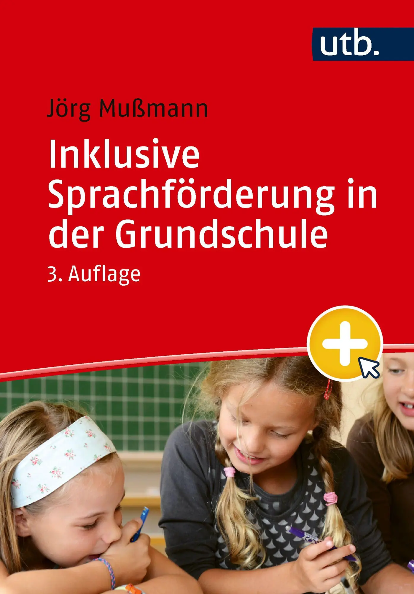 Cover: 9783825264574 | Inklusive Sprachförderung in der Grundschule | Jörg Mußmann | Buch