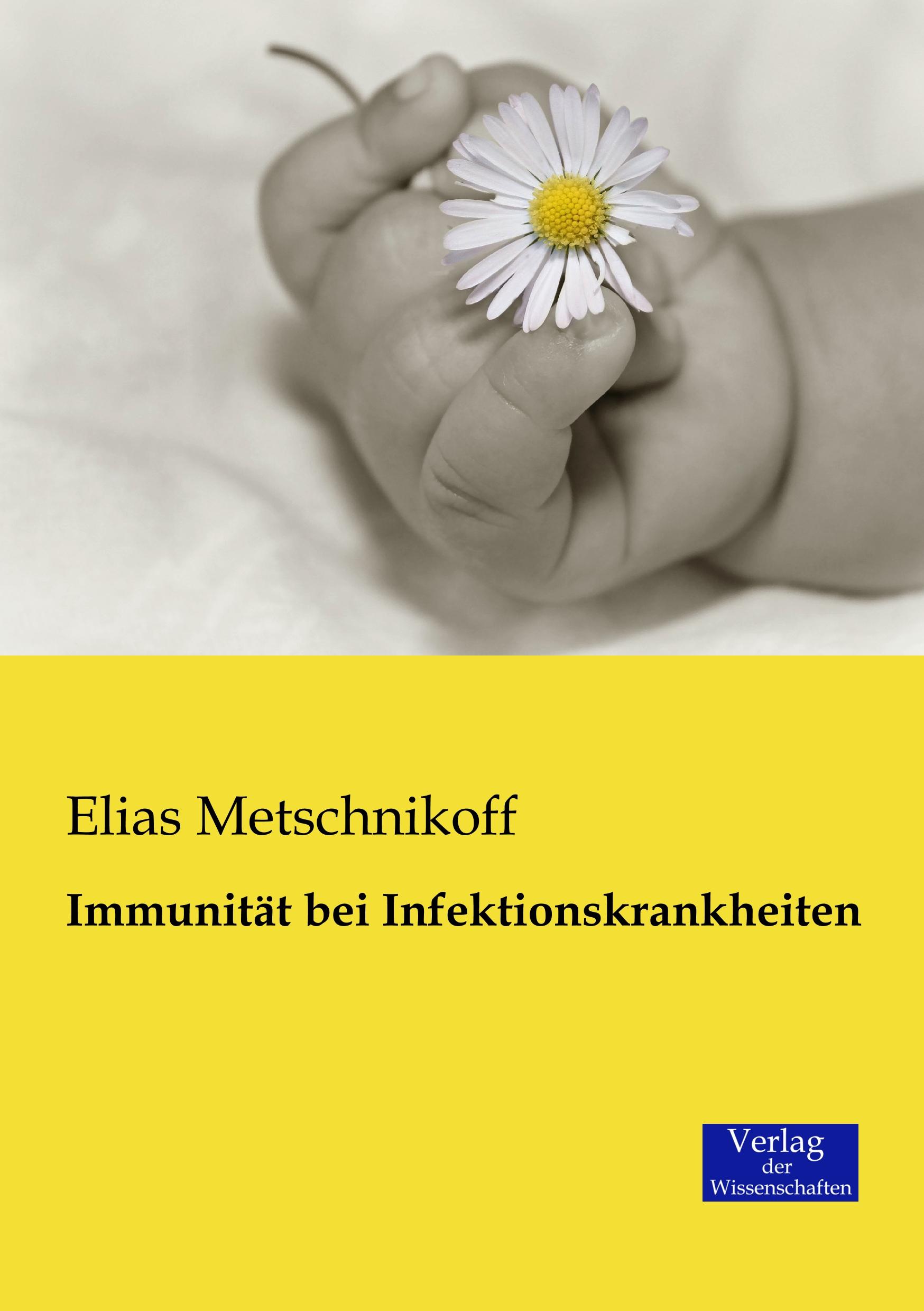 Immunität bei Infektionskrankheiten | Elias Metschnikoff | Taschenbuch | Paperback | 472 S. | Deutsch | 2019 | Vero Verlag | EAN 9783957004574 - Metschnikoff, Elias
