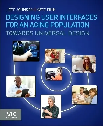 Cover: 9780128044674 | Designing User Interfaces for an Aging Population | Johnson (u. a.)
