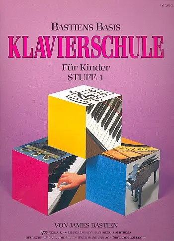 Cover: 9780849794674 | Basis Klavierschule 1 | Für Kinder - Stufe 1, Noten | James Bastien Cover: 9780849794674 | Basis Klavierschule 1 | Für Kinder - Stufe 1, Noten | James Bastien