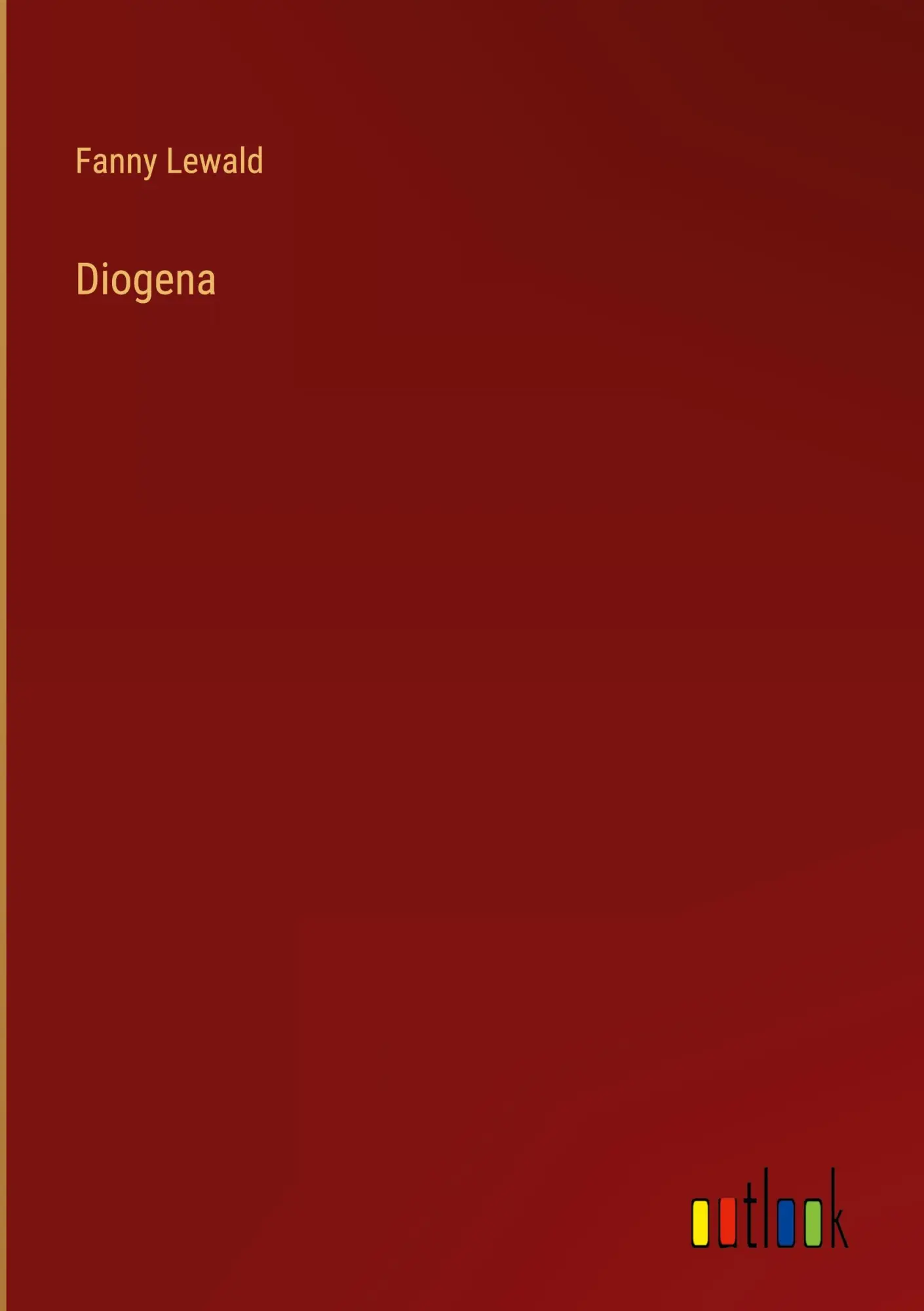 Cover: 9783368704674 | Diogena | Fanny Lewald | Buch | HC gerader Rücken kaschiert | 184 S.