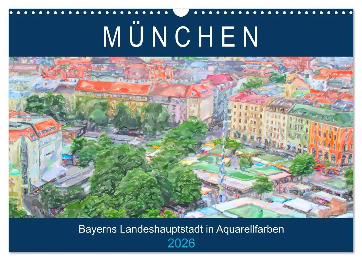 Cover: 9783457734674 | München - Bayerns Landeshauptstadt in Aquarellfarben (Wandkalender...