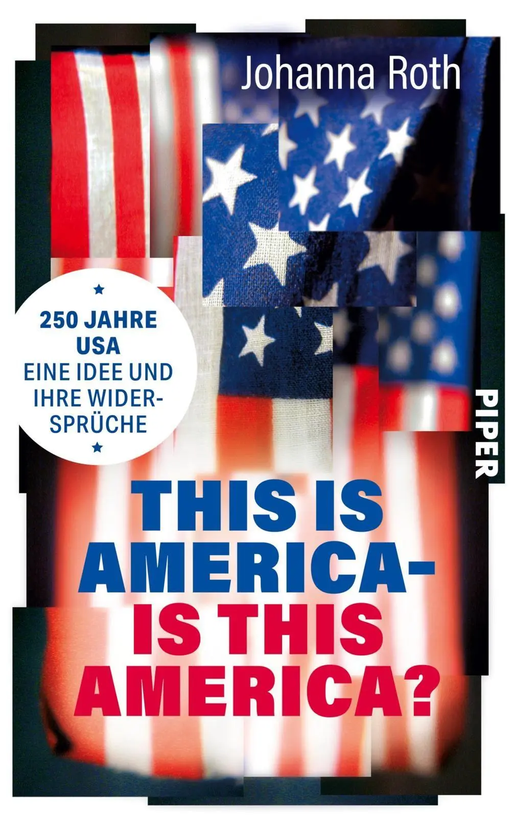 Cover: 9783492074674 | This is America - is this America? | Johanna Roth | Buch | 336 S.