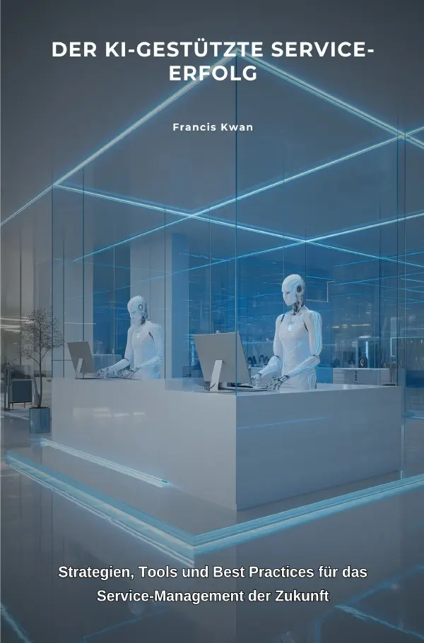 Cover: 9783819794674 | Der KI-gestützte Service-Erfolg | Francis Kwan | Taschenbuch | 296 S.