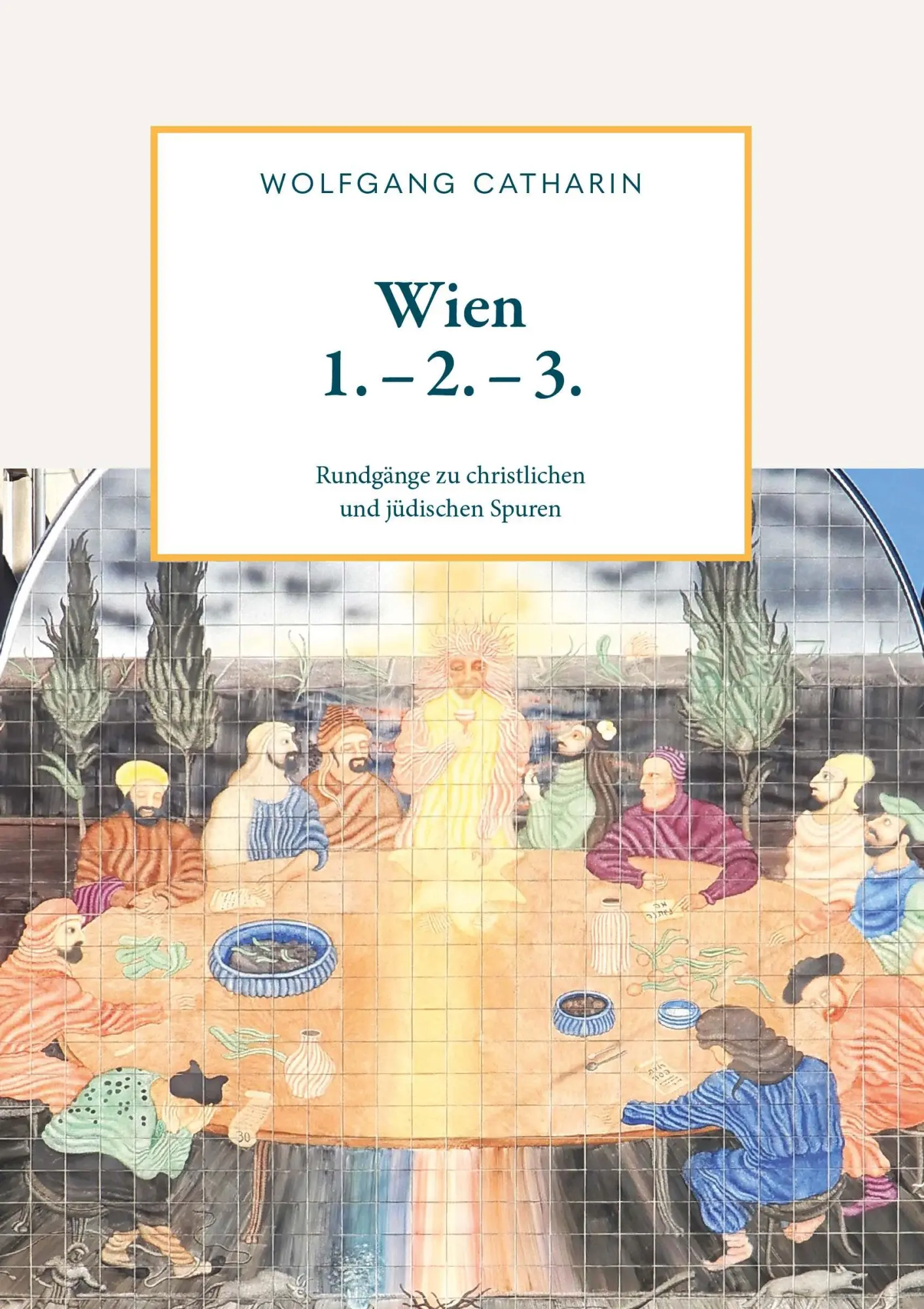 Cover: 9783991654674 | Wien 1. - 2. - 3. | Rundgänge zu christlichen und jüdischen Spuren