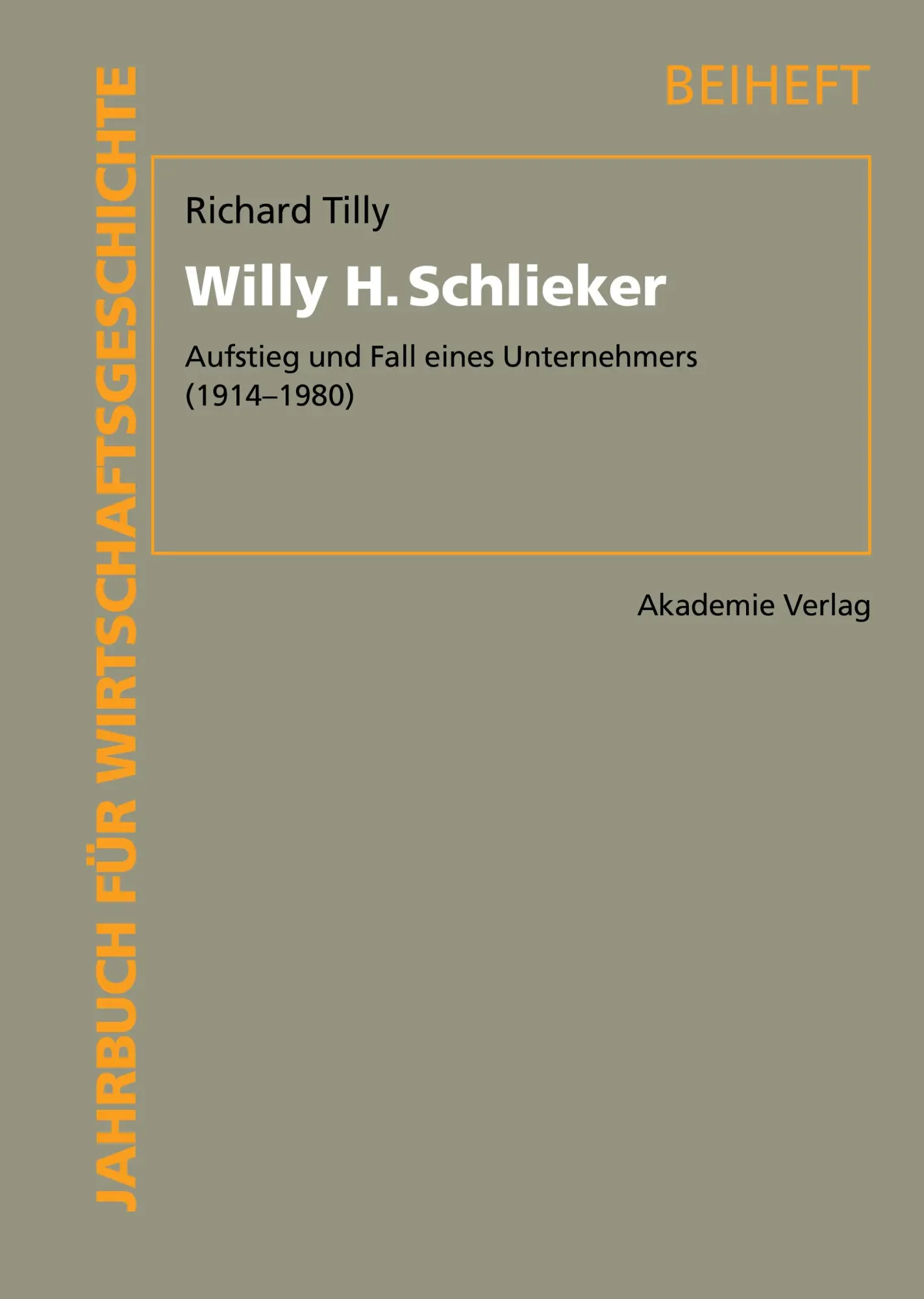 Cover: 9783050044774 | Willy H. Schlieker | Aufstieg und Fall eines Unternehmers (1914-1980)