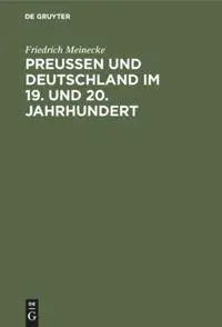 Cover: 9783486744774 | Preußen und Deutschland im 19. und 20. Jahrhundert | Meinecke | Buch
