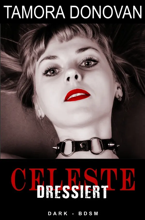 Cover: 9783748574774 | Celeste - Dressiert | Tamora Donovan | Taschenbuch | 232 S. | Deutsch