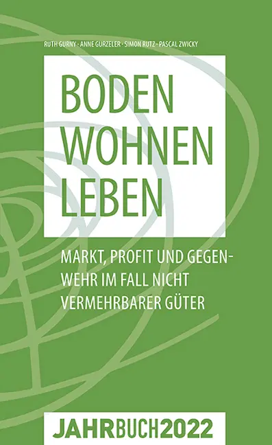 Cover: 9783859904774 | Denknetz-Jahrbuch 2022: Boden - Wohnen - Leben | Ruth Gurny (u. a.)