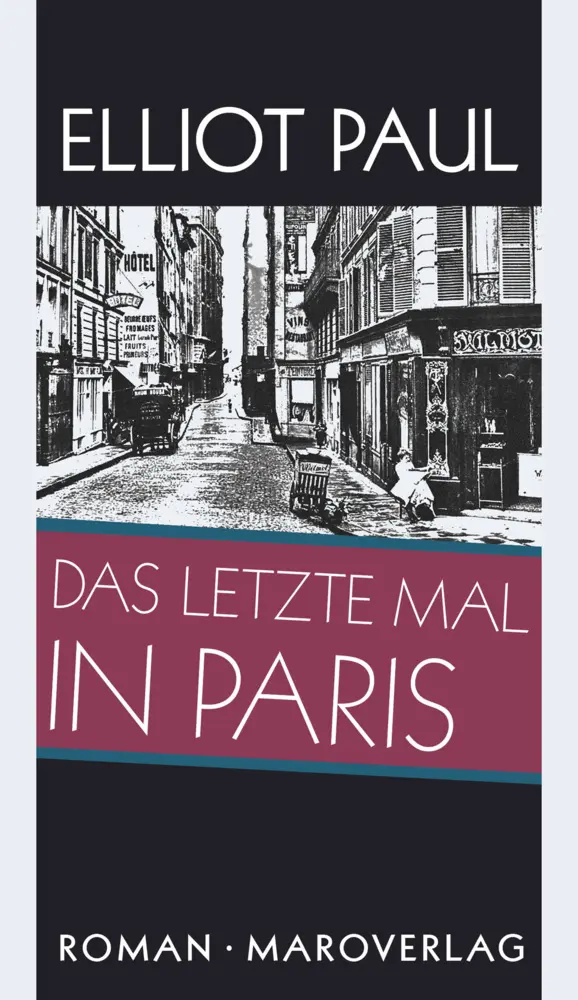 Cover: 9783875124774 | Das letzte Mal in Paris | Roman | Elliot Paul | Buch | 395 S. | 2016