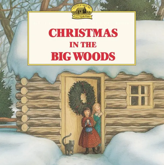 Cover: 9780064434874 | Christmas in the Big Woods | A Christmas Holiday Book for Kids | Buch