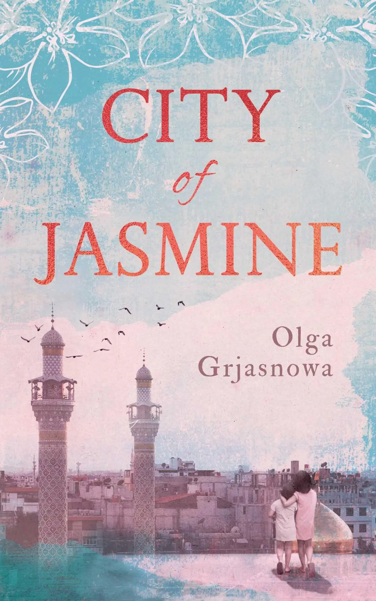 Cover: 9781786074874 | City of Jasmine | Olga Grjasnowa | Buch | Gebunden | Englisch | 2019