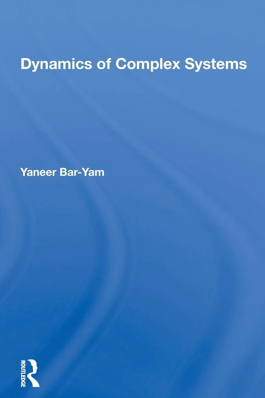 Cover: 9780367154974 | Dynamics Of Complex Systems | Yaneer Bar-Yam | Taschenbuch | Englisch