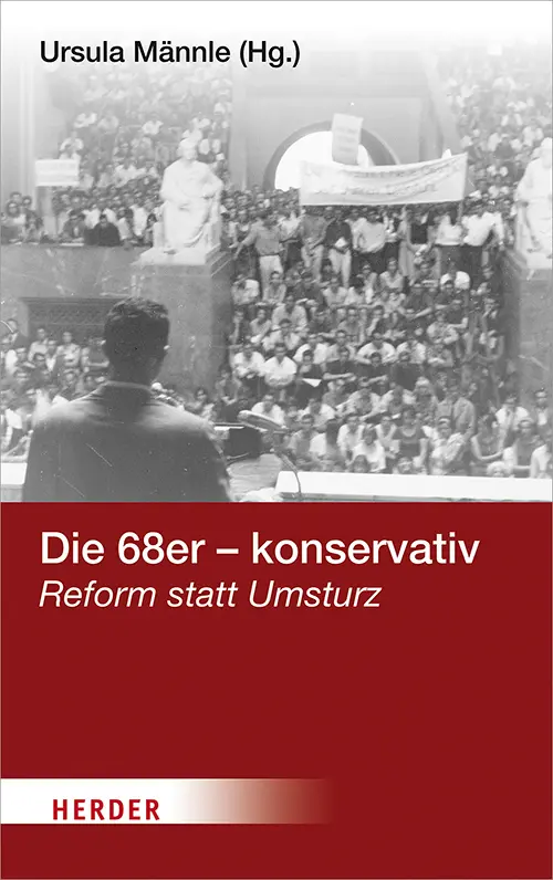 Cover: 9783451384974 | Die 68er - konservativ | Reform statt Umsturz | Ursula Männle | Buch