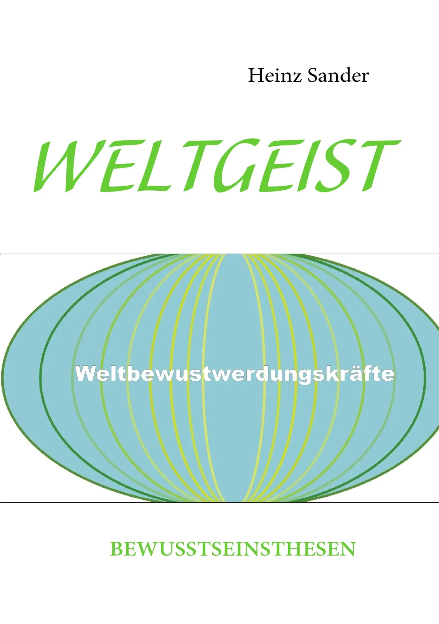 Cover: 9783839184974 | WELTGEIST | BEWUSSTSEINSTHESEN | Heinz Sander | Taschenbuch | 124 S.
