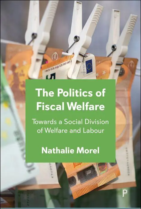 Cover: 9781447375074 | The Politics of Fiscal Welfare | Nathalie Morel | Buch | Englisch