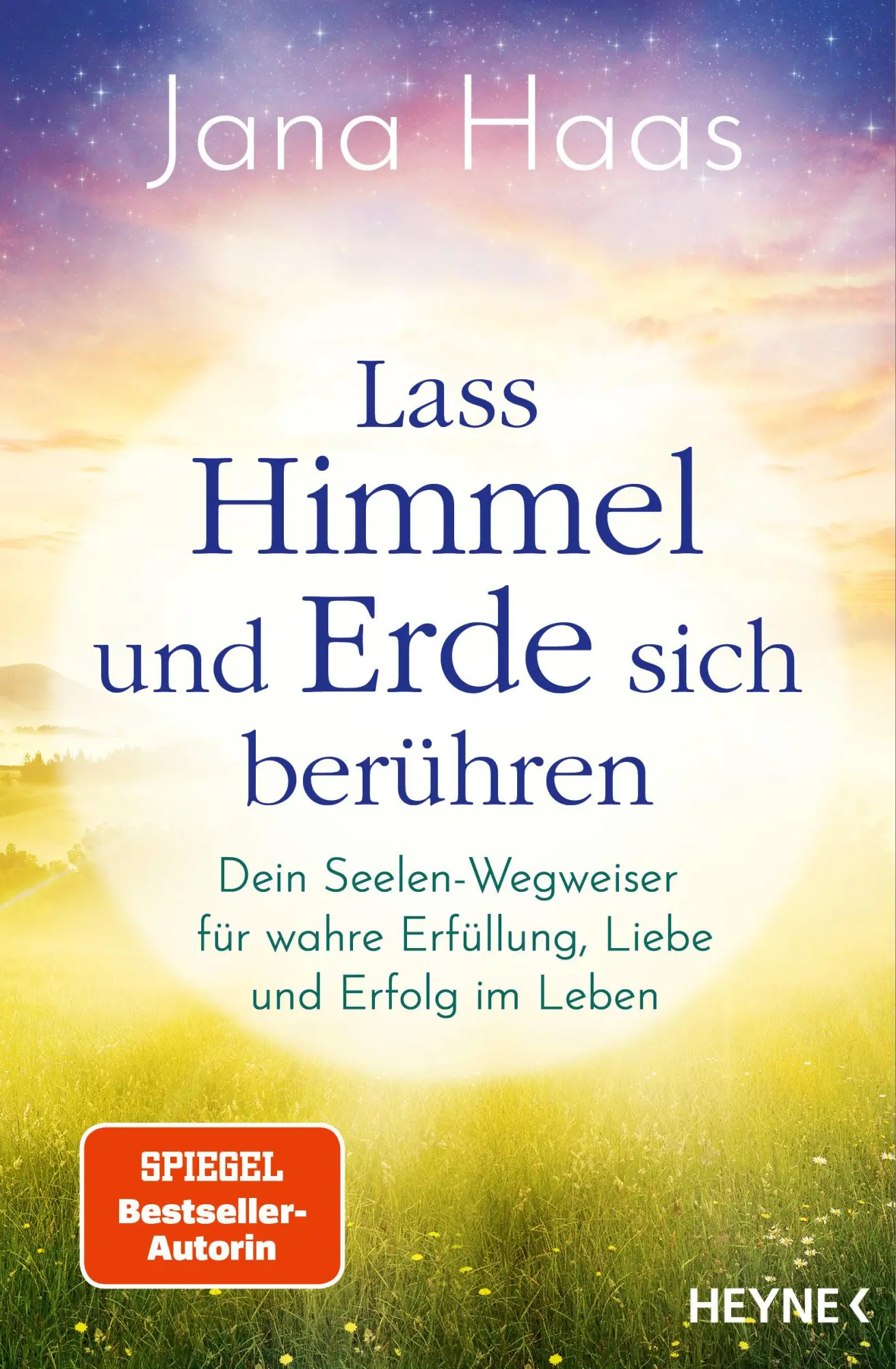 Cover: 9783453705074 | Lass Himmel und Erde sich berühren | Jana Haas | Taschenbuch | 224 S.