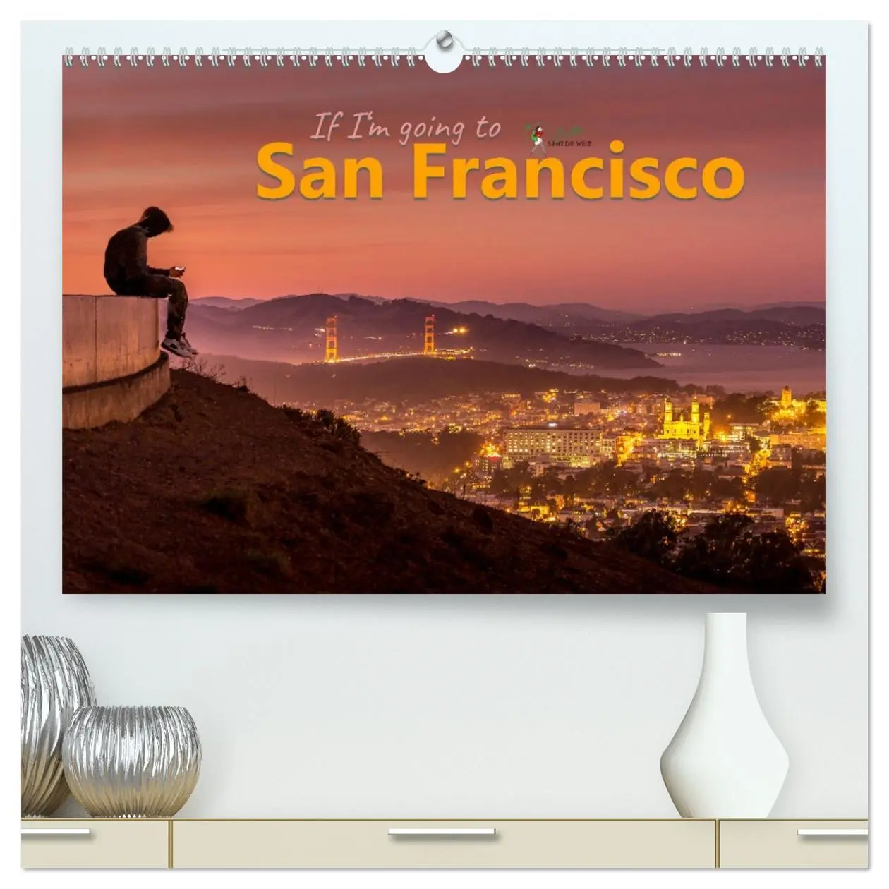 Cover: 9783457455074 | If I'm going to San Francisco (hochwertiger Premium Wandkalender...