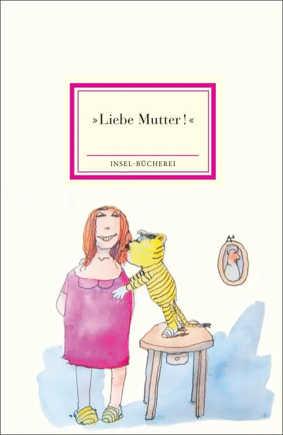 Cover: 9783458205074 | »Liebe Mutter!« | Matthias Reiner | Buch | Insel-Bücherei | 67 S.