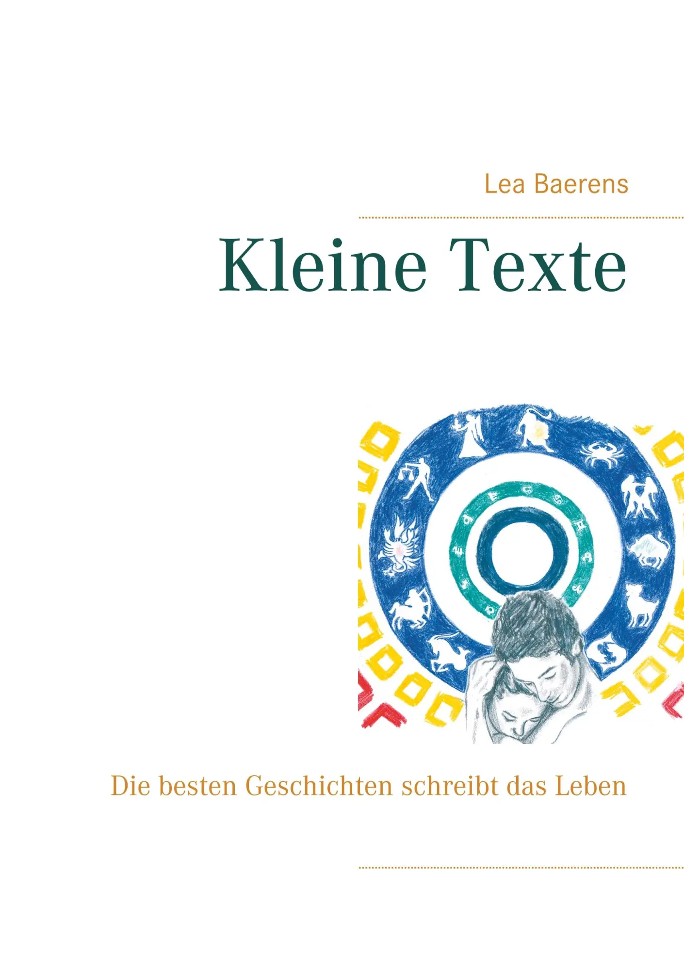 Cover: 9783750495074 | Kleine Texte | Die besten Geschichten schreibt das Leben | Lea Baerens
