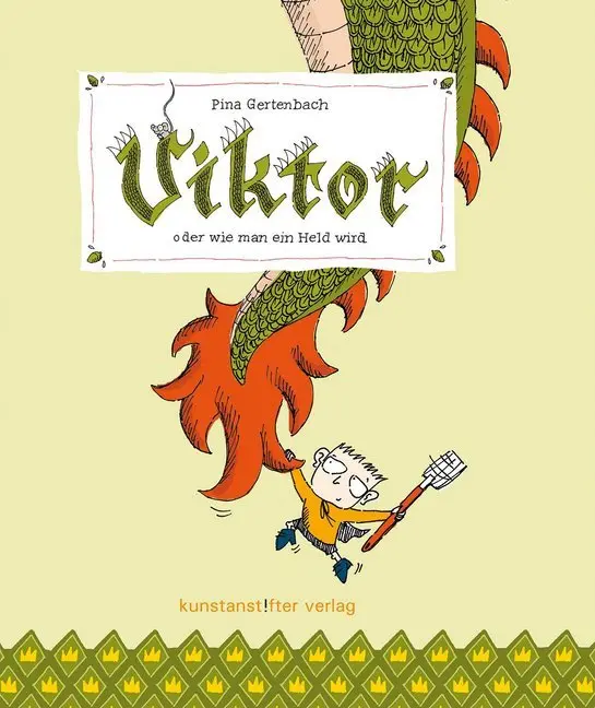 Cover: 9783942795074 | Viktor oder wie man ein Held wird | Pina Gertenbach | Buch | 44 S.