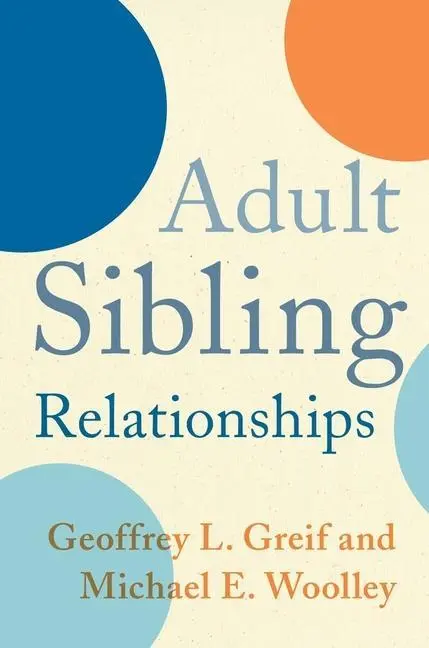 Cover: 9780231165174 | Adult Sibling Relationships | Geoffrey Greif (u. a.) | Taschenbuch