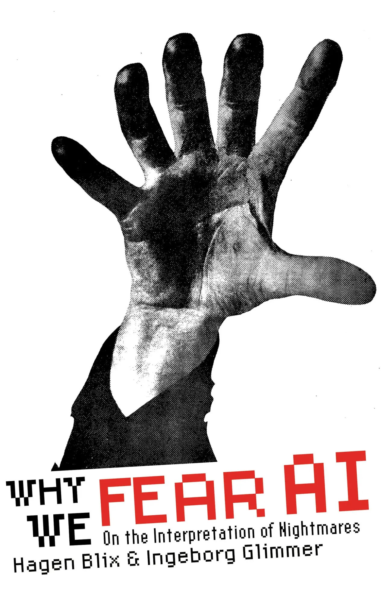 Cover: 9781945335174 | Why We Fear AI | On the Interpretation of Nightmares | Blix (u. a.)