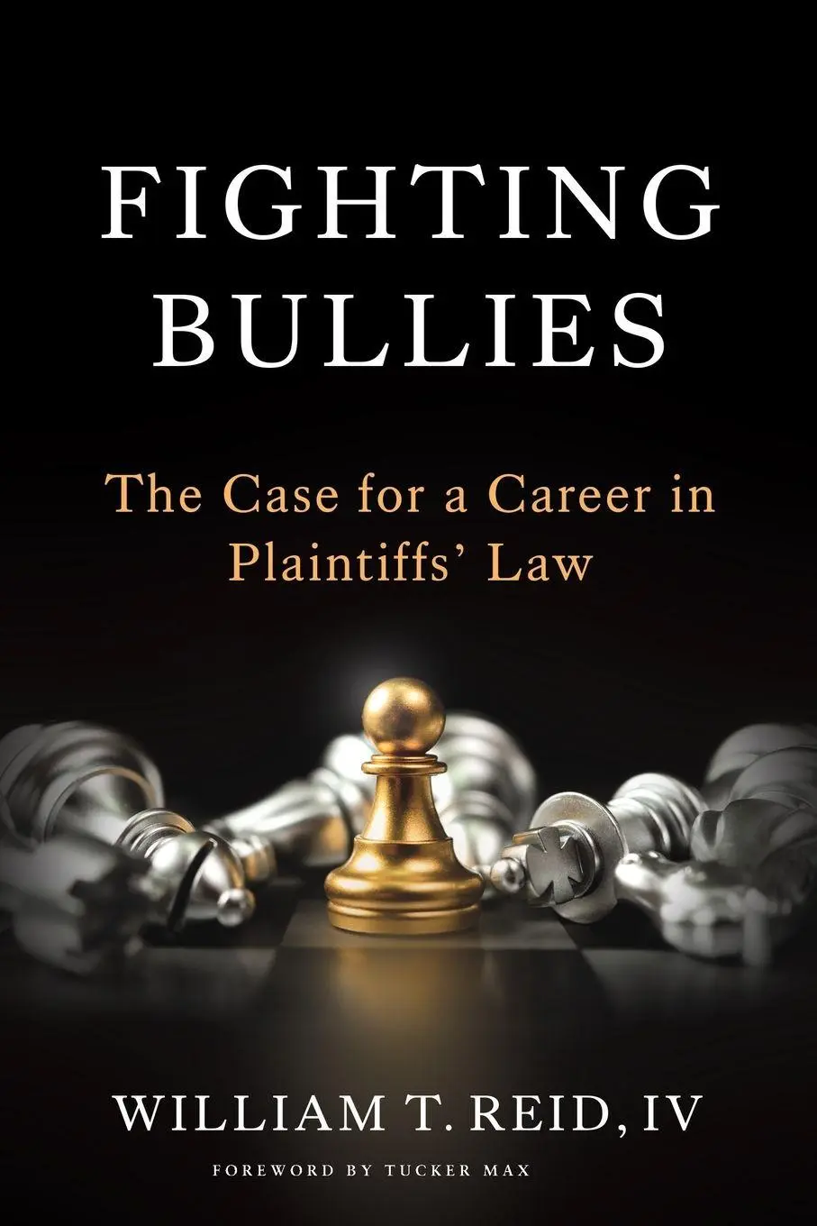 Cover: 9781967115174 | Fighting Bullies | The Case for a Career in Plaintiffs' Law | IV