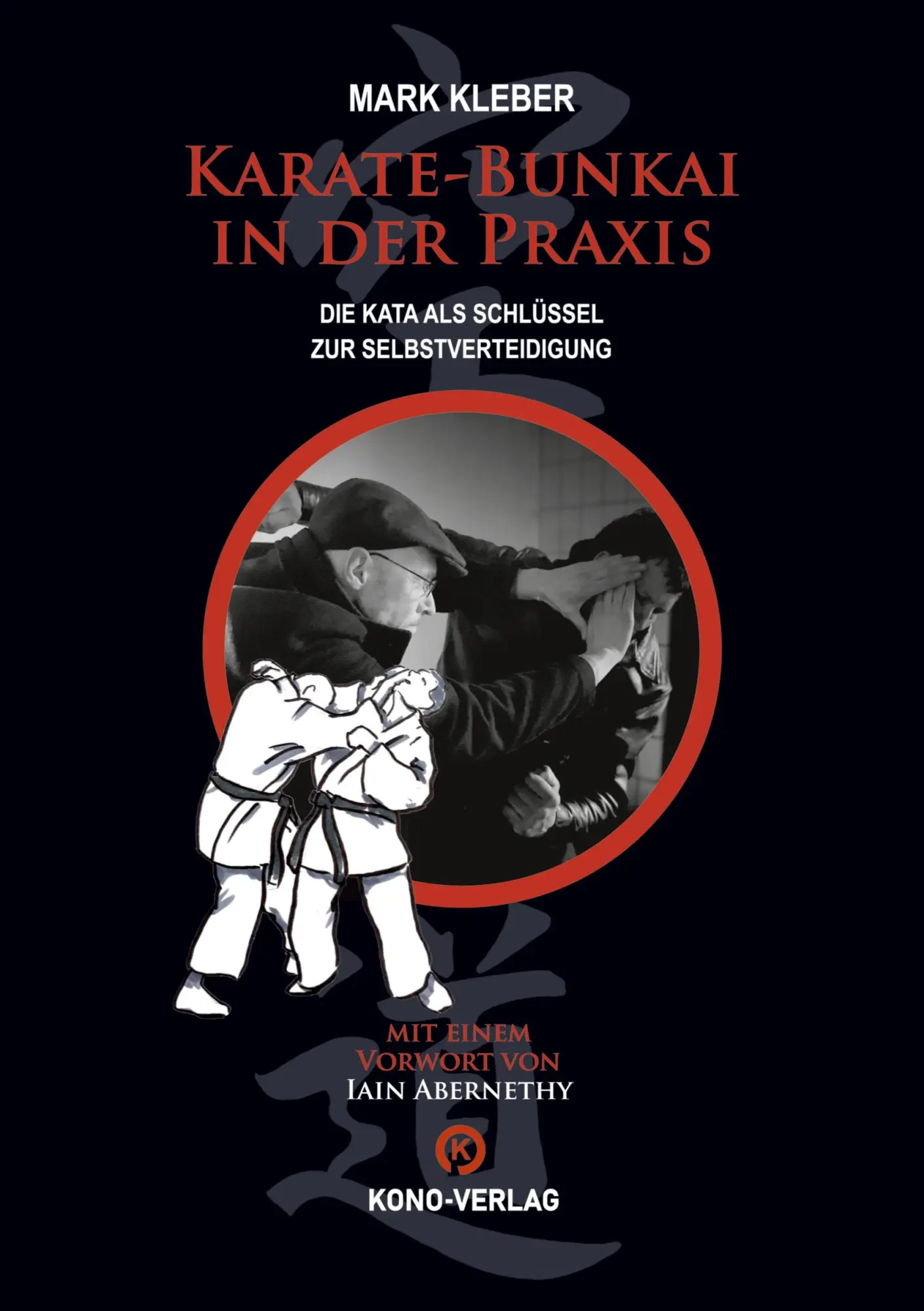 Cover: 9783910555174 | Karate-Bunkai in der Praxis | Mark Kleber | Taschenbuch | 242 S.