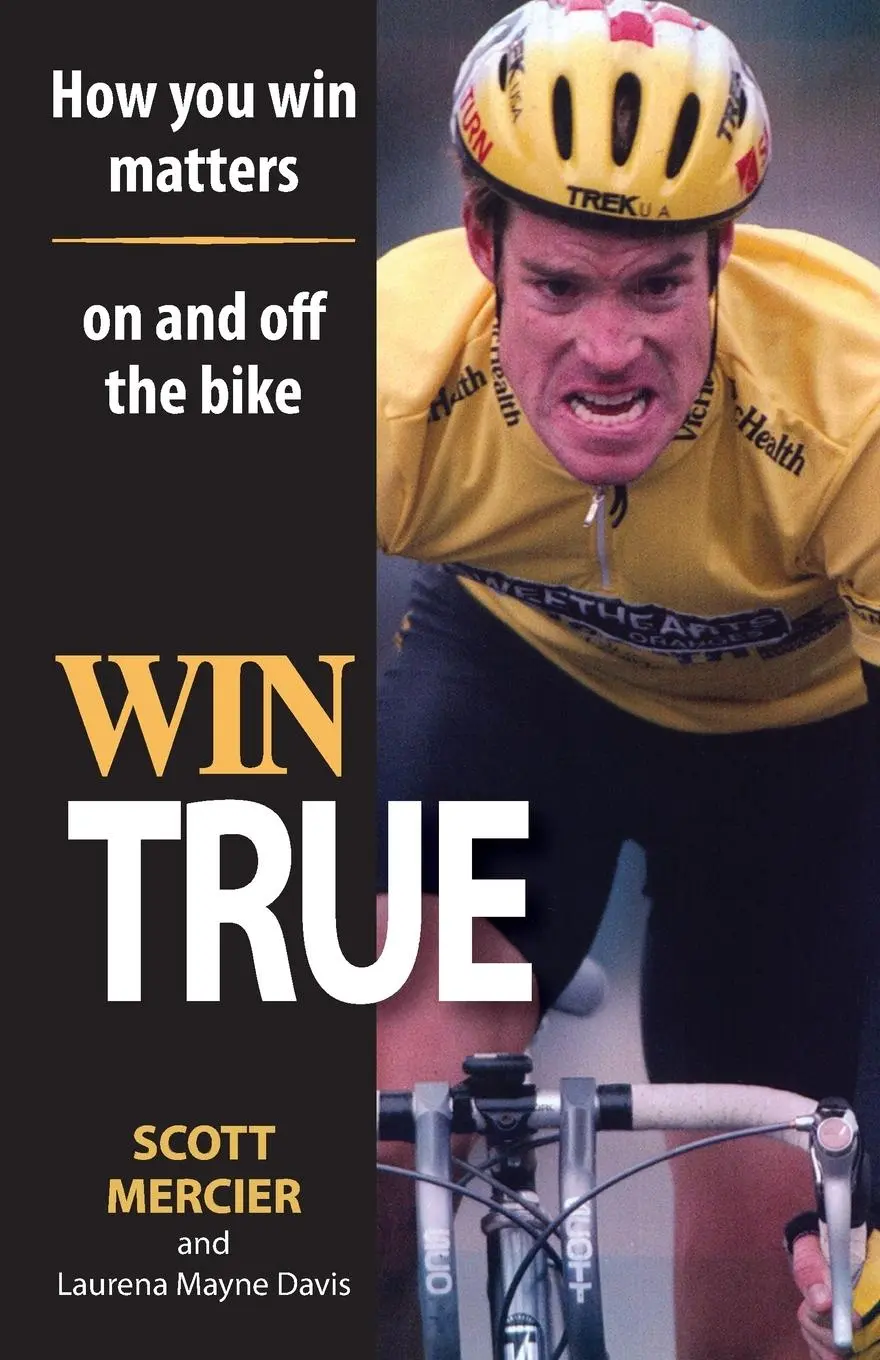 Cover: 9781088055274 | Win True | How You Win Matters on and off the Bike | Davis (u. a.)