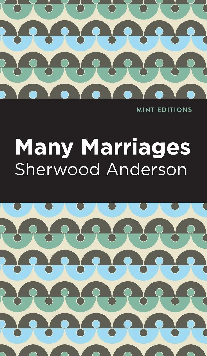 Cover: 9781513135274 | Many Marriages | Sherwood Anderson | Buch | Mint Editions | Gebunden