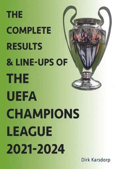 Cover: 9781862235274 | The Complete Results &amp; Line-ups of the UEFA Champions League 2021-2024