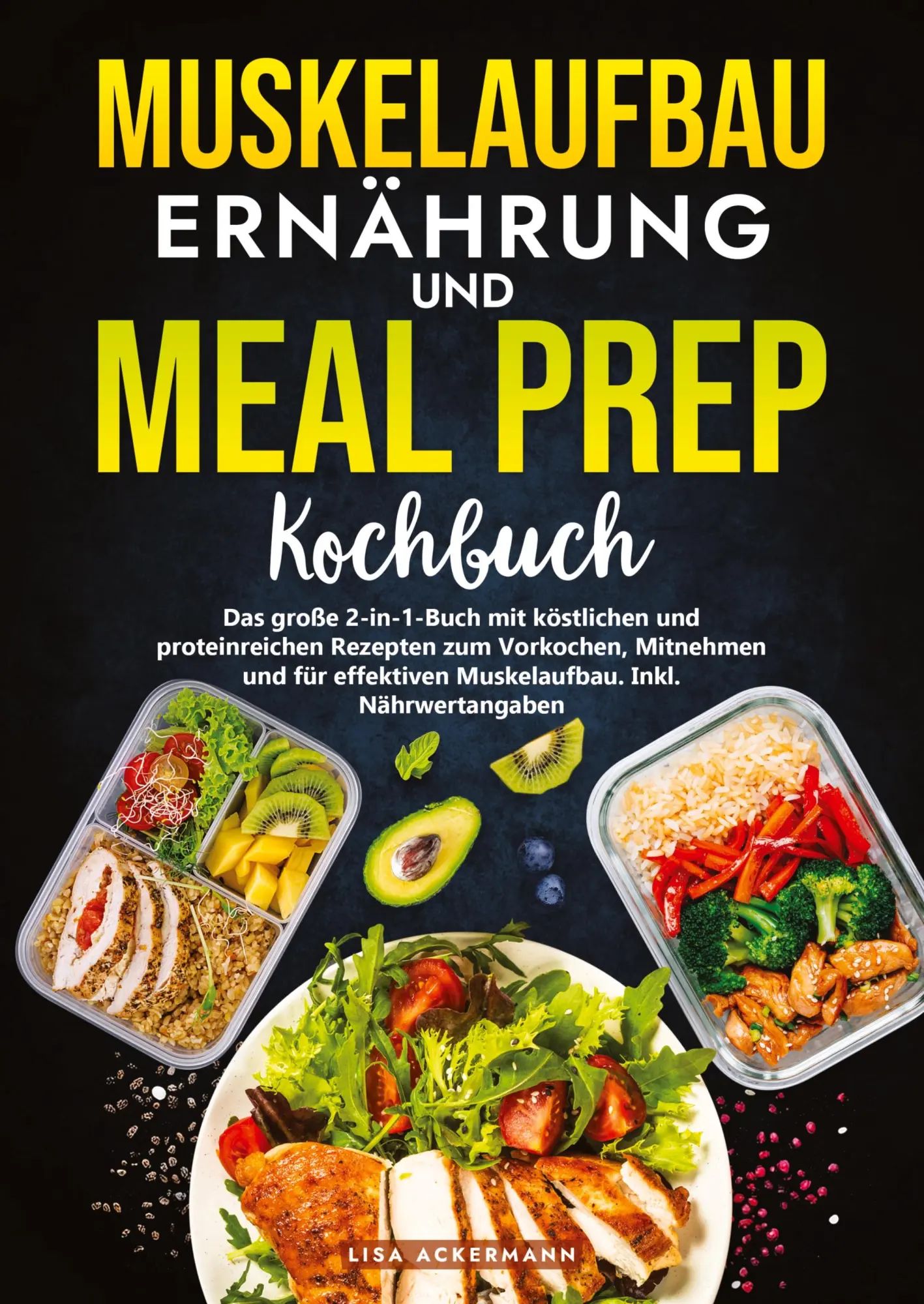 Cover: 9783384555274 | Muskelaufbau Ernährung und Meal Prep Kochbuch | Lisa Ackermann | Buch