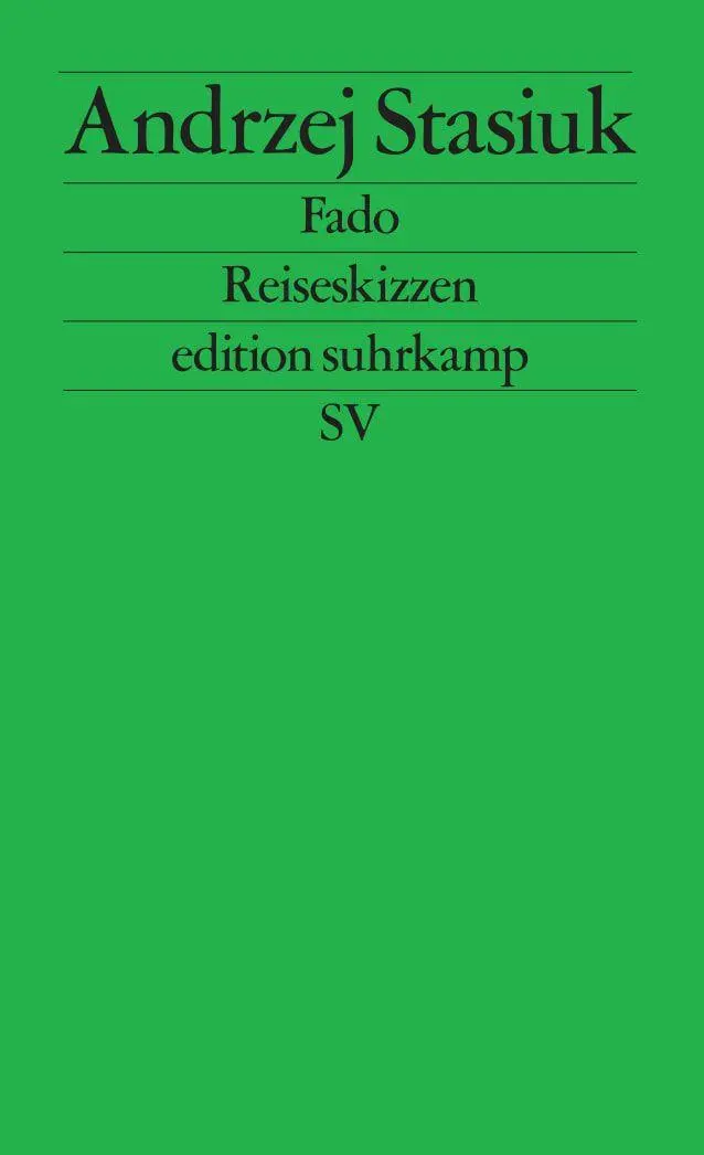 Cover: 9783518125274 | Fado | Reiseskizzen | Andrzej Stasiuk | Taschenbuch | edition suhrkamp