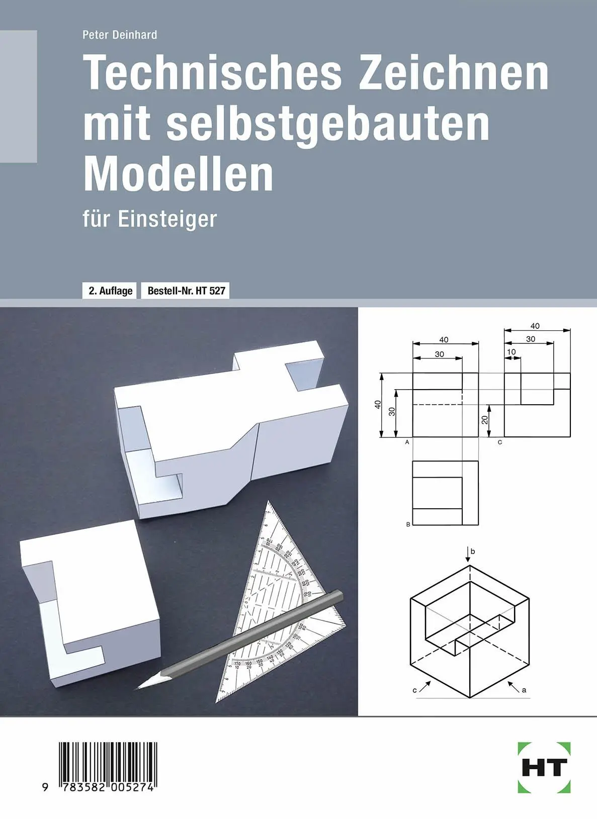 Cover: 9783582005274 | Technisches Zeichnen mit selbstgebauten Modellen | für Einsteiger Cover: 9783582005274 | Technisches Zeichnen mit selbstgebauten Modellen | für Einsteiger