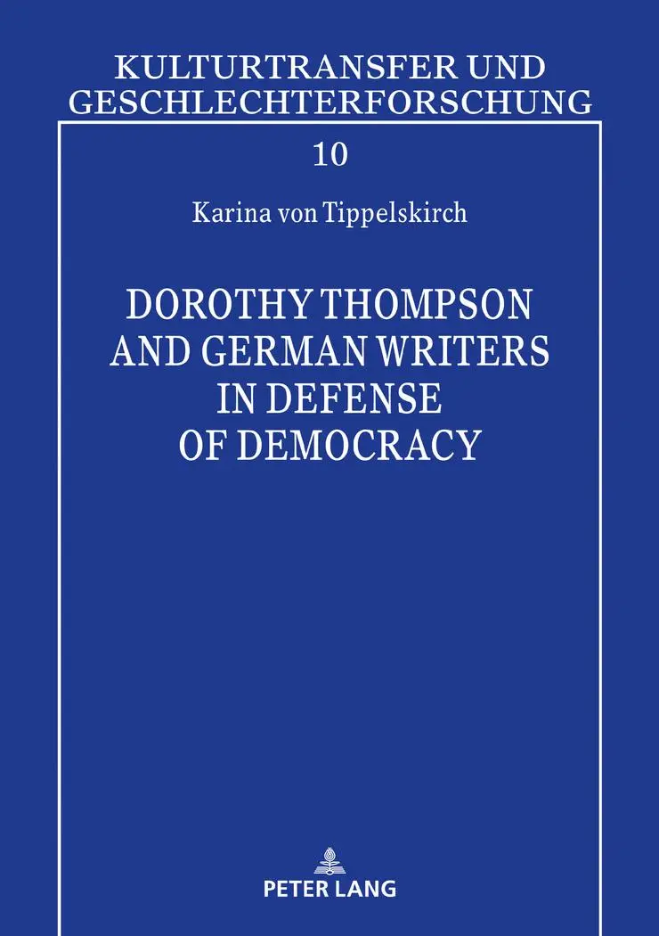 Cover: 9783631675274 | Dorothy Thompson and German Writers in Defense of Democracy | Buch