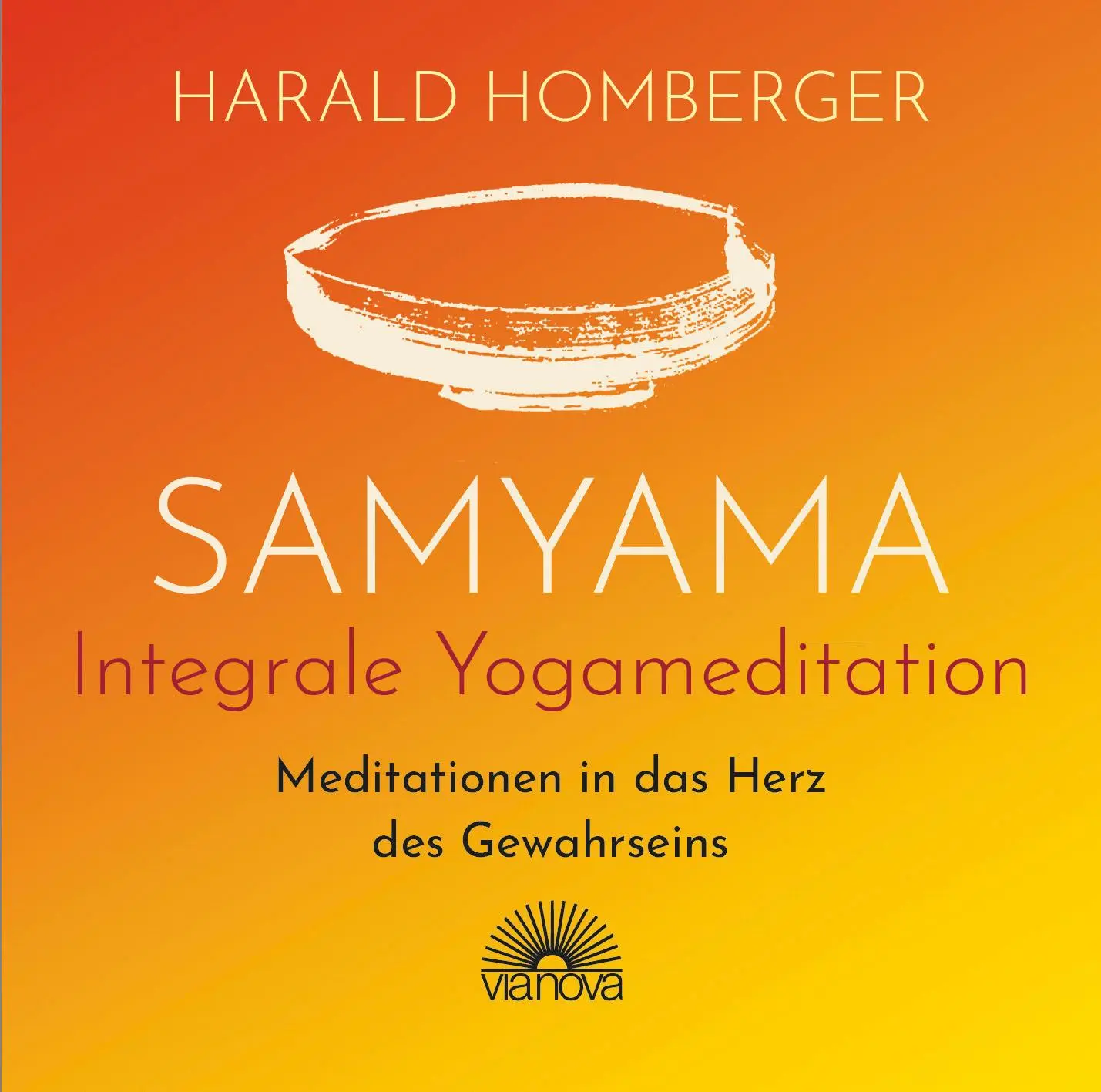 Cover: 9783866165274 | Samyama Integrale Yogameditation | Harald Homberger | Audio-CD | 2022