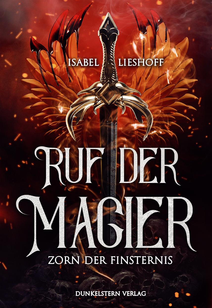 Cover: 9783910615274 | Ruf der Magier - Zorn der Finsternis | Isabel Lieshoff | Taschenbuch