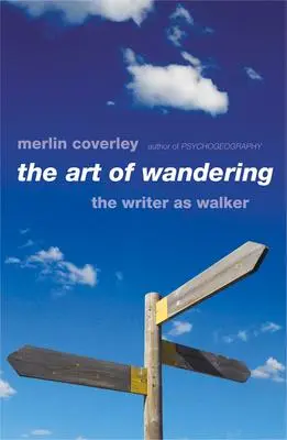 Cover: 9780857305374 | The Art of Wandering | The Writer as Walker | Merlin Coverley | Buch